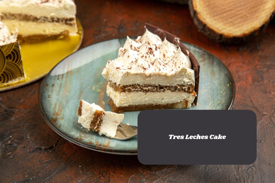 Tres Leches Cake: A Rich and Creamy Delight